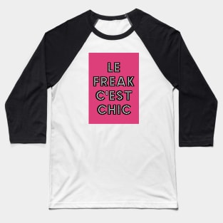 Le Freak C'est Chic Bright Pink Baseball T-Shirt